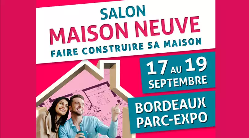 Présent sur le Salon de la Maison Neuve de Bordeaux